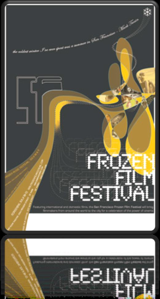 San Francisco Frozen Film Festival 2009 Friday July 10th Saturday July 11th Roxie theater