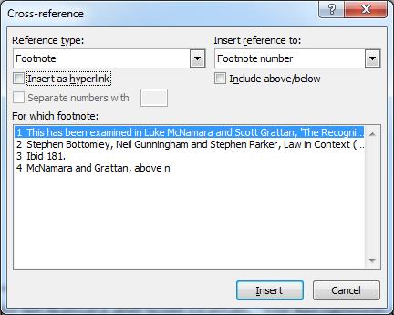 The Cross-reference Dialogue Box in Microsoft Word Now click on the Insert button to insert the cross-reference. Close the dialogue box and return to the footnote.
