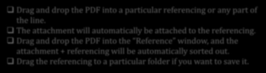 Drag and drop the PDF into the Reference window, and the attachment + referencing will