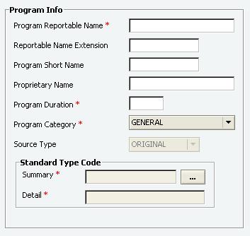 4. In the Program Info section, do the following: Enter a Program Reportable Name. Enter a Reportable Name extension (optional). Enter a Program Short Name (optional).