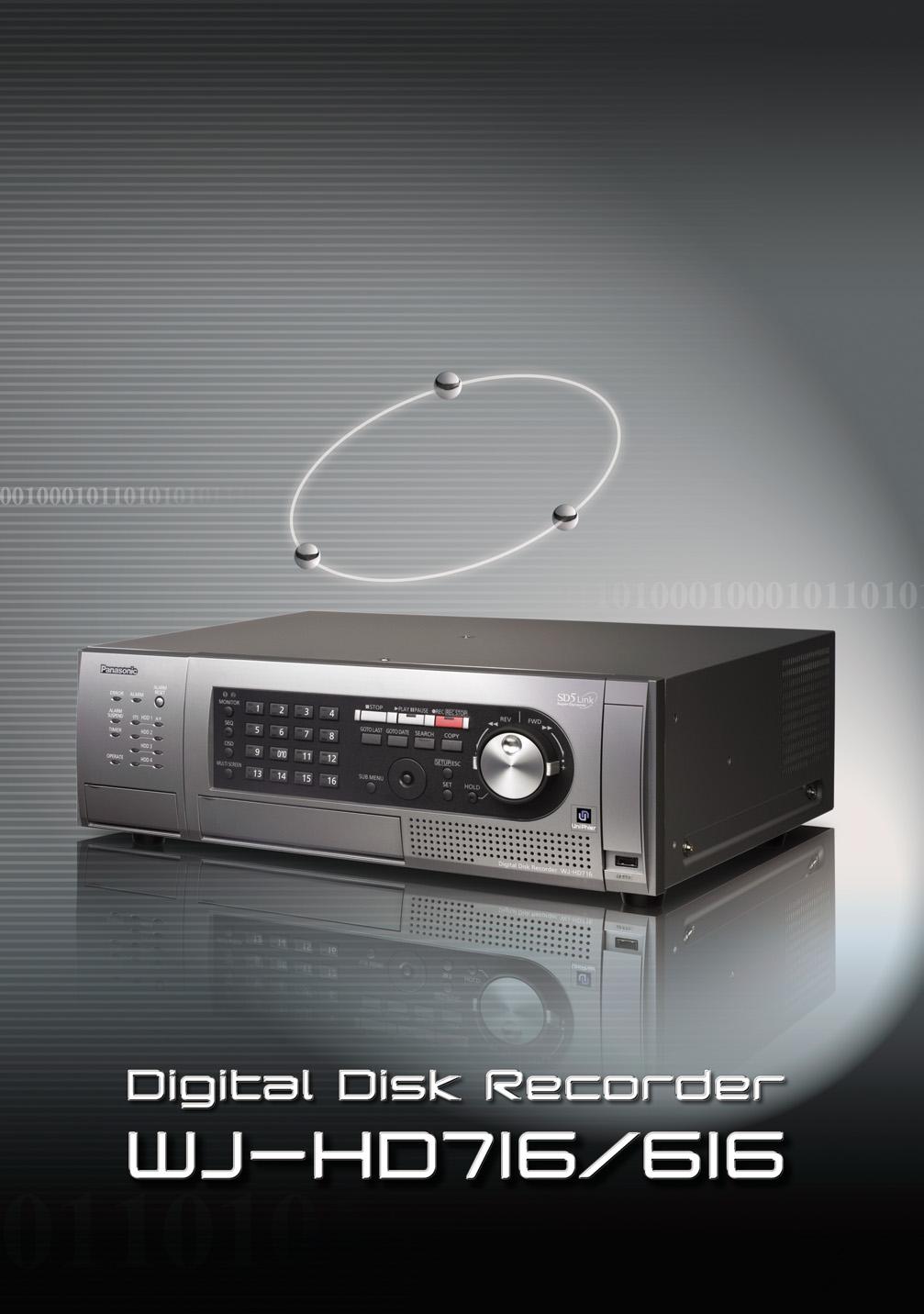 16ch Real-time H.264 Digital Disk Recorder WJ-HD716 16ch H.