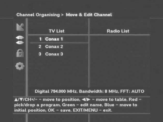 Select the TV/RADIO/Interactive list with / or CH+/CHkeys. Select channel by pressing the RED key.