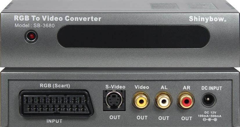 SB-3680 SCART-RGB To S-Video Video Converter SCART VIDEO Input : 1x SCART Output : 1x S-Video, 1x Composite Video, 1x Stereo (AR/AL) S-Video OUT Video OUT SCART IN S-Video Video 01.