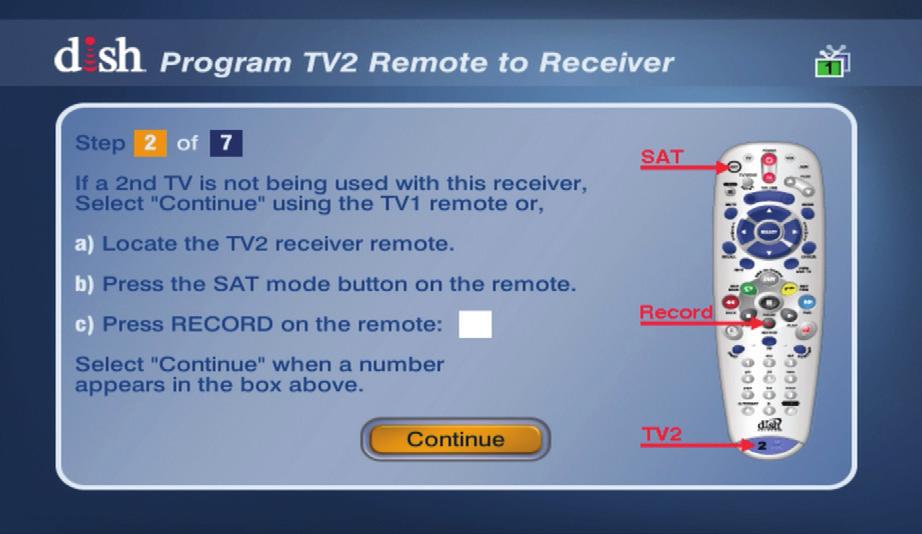 Program Your Remote Your screen should now display the Program TV1 Remote to Receiver screen.