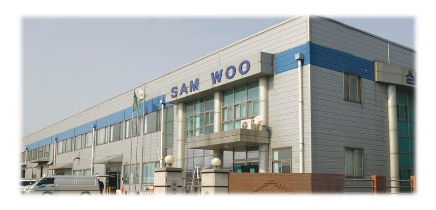 Company Introduction About Sam Woo With a strong presence in the Korean circular market for over twenty years, Sam Woo is now exploiting new markets around the world with its larger facility and