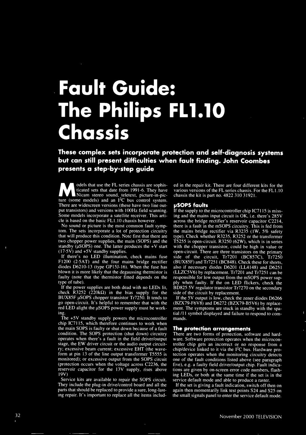 Fault Guide: The Philips FL1.10 Chassis These complex sets incorporate protection and self -diagnosis systems but can still present difficulties when fault finding.