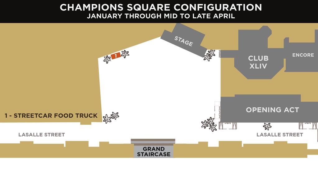 CONFIGURATION CHAMPIONS SQUARE JANUARY THROUGH MID TO LATE APRIL During the above listed months, the Square will be offered to CLIENT with ancillary elements in place (as shown in below