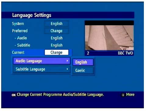 Welsh, Gaelic Sets the preferred language for audio and subtitles.