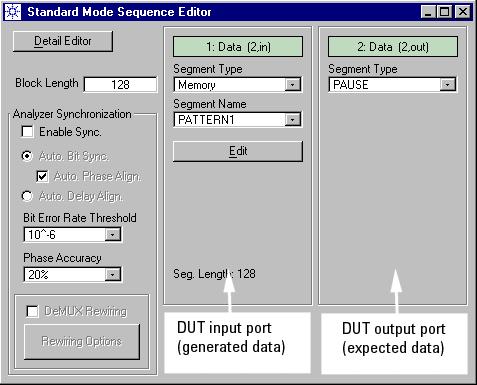 Test Setup BER Test on a Single System Using Memory Data Creating the Data Sequence and Segment We will use the Standard Mode Sequence Editor in this example. 1 Click the Sequence Editor button.