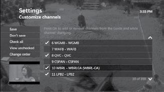 Hide and Show Channels in the Guide You can select which channels you want to appear in the interactive program guide (IPG). 1. Press MENU. 2. Use the DOWN arrow to select Settings, then press OK. 3.