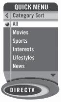 Category Sort This feature lets you temporarily arrange the Guide to list only programs in a particular category such as Movies, Sports or News.