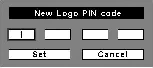 Setting Logo PIN code lock Logo PIN code lock This function prevents an unauthorized person from changing the screen logo. Off... The screen logo can be changed freely from the Logo Menu (p.47). On.