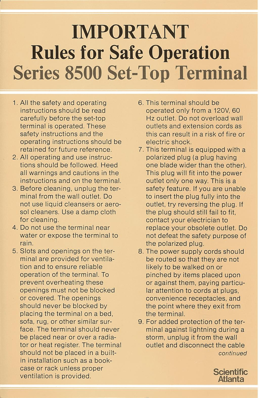 IMPORTANT Rules for Safe Operation Series 8500 Set-Top Terminal 1. All the safety and operating instructions shou ld be read carefu lly before the set-top terminal is operated.