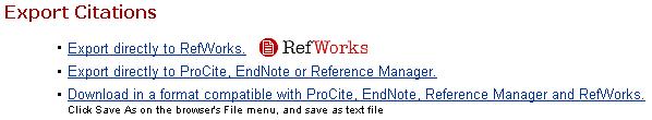 Step 2. At the top of your list of selected references is a box with the option to Export Citations into EndNote, ProCite, RefWorks or Reference Manager (Figure 8). Click on Export Citations.