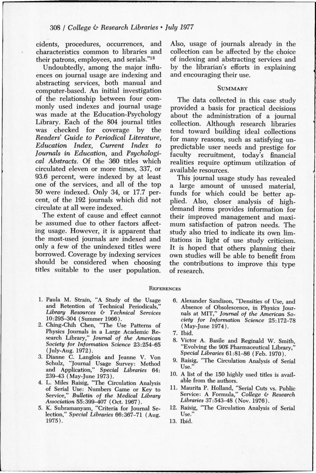 308 f College & Research Librar-ies July 1977 cidents, procedures, occurrences, and characteristics common to libraries and their patrons, employees, and serials.