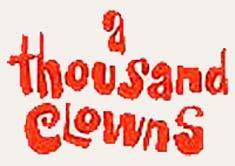 RAAC Community Theatre "A Thousand Clowns" Friday, May 11, 8pm Saturday, May 12, 8pm Sunday, May 13, 3pm We hope you'll join us for the RAAC Theatre production of Herb Garner's "A Thousand Clowns.