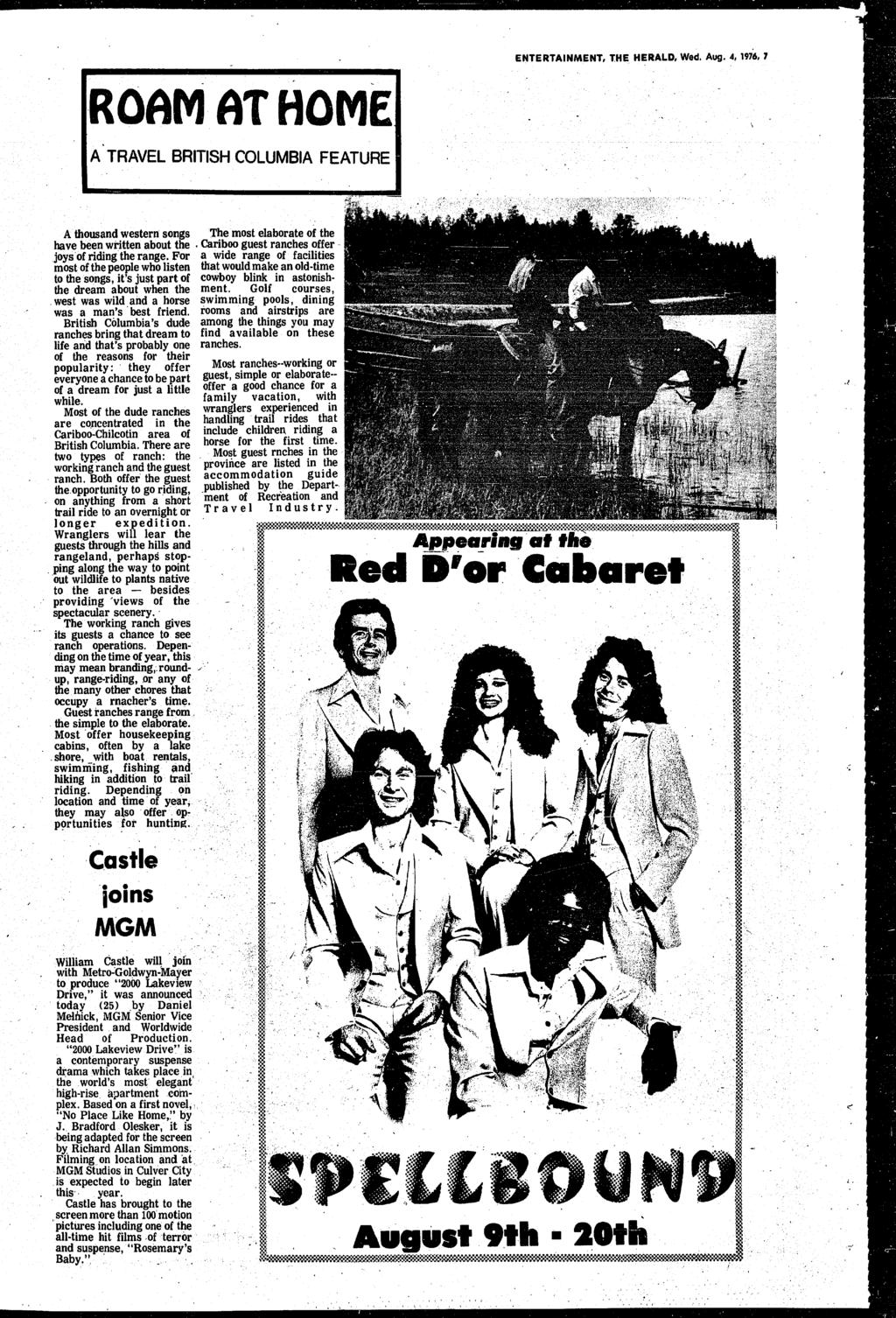 ENTERTANMENT, THE HERALD, Wed. Aug. 4, 1976, 7 OAM AT HOME A TRAVEL BRTSH COLUMBA FEATURE A thousand.western songs have been wrtten about the joys of rdng the range.