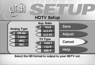 The Remote Control Setting the HDTV Resolution Once the receiver has been activated with qualifying DISH Network programming, use the following steps to select the desired HDTV format. 1.