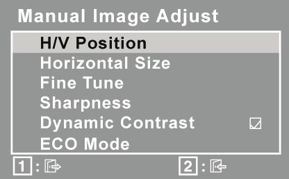 Video Settings Manual Image Adjust Menu The Manual Image Adjust menu includes the H./V. Position, Horizontal Size, Fine Tune, Sharpness, Dynamic Contrast, and ECO Mode functions.