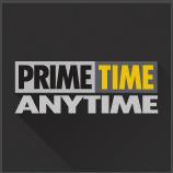 PrimeTime Anytime This exclusive feature lets you record every primetime show