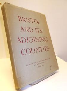 009311 12 TITLE: Bristol And Its Adjoining Counties AUTHOR: MacINNES, C M & Whittard, W F PUBLISHED: British Assoc for the Advancement of Science 1955 EDITION: 1st BOOK CONDITION: Very Good Plus