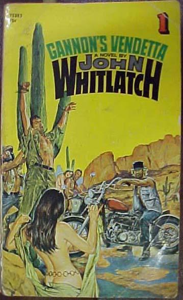 Whitlatch Gannon s Vendetta Date Published: 1969 Description: Gannon s Vendetta, by John Whitlatch; Pocket Books, NY; 1969. Stated First Printing.