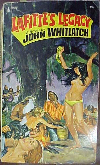 Date Published: 1973 Description: Lafitte s Legacy, by John Whitlatch; Pocket Books, NY; March 1973.