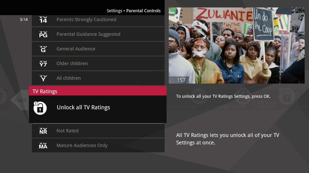 Parental Controls Layout 1 2 3 4 5 1. RATING You can lock individual ratings by pressing OK on the focus. Locking a rating locks all higher ratings above it. 2. MINI TV Your current program, if unlocked, will continue to play in the Mini TV.