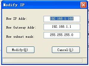 3. Right-click device icon and choose modify the device IP. 4. Enter new IP address, gateway and subnet mask. 5. Click modify,then exit, it is done.
