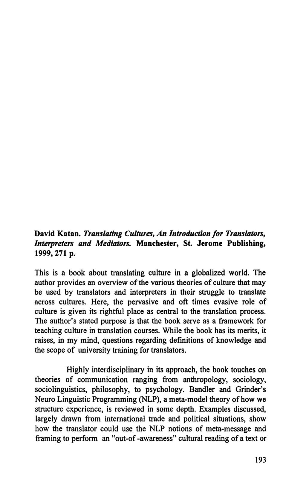 David Katan. Translating Cultures, An Introduction for Translators, Interpreters and Mediators. Manchester, St. Jerome Publishing, 1999,271p.