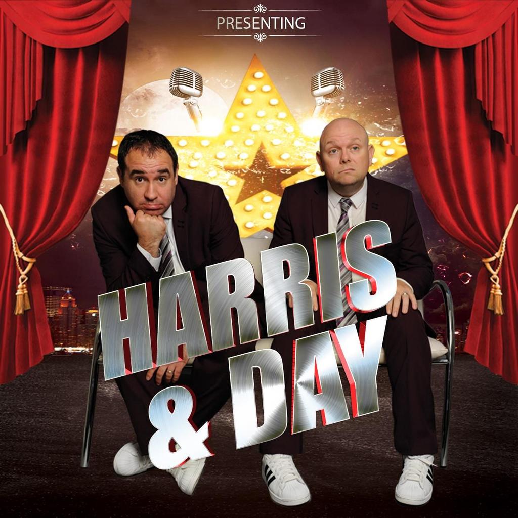 Harris & Day Harris and Day are a Fantastically funny double act that present a wow factor packed evening of Entertainment at every event, function or venue.