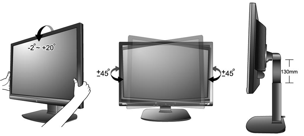 Viewing angle adjustment You may position the screen to the desired angle with -2 to +20 monitor tilt, 90