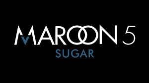 ELD 1 Sugar by Maroon 5 Name: Date: Period: [Verse 1] I'm, baby, I'm down I need your,, I need it now When I'm without you, I'm something weak You got me,