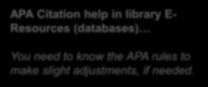 APA Citation help in library E- Resources (databases) You need