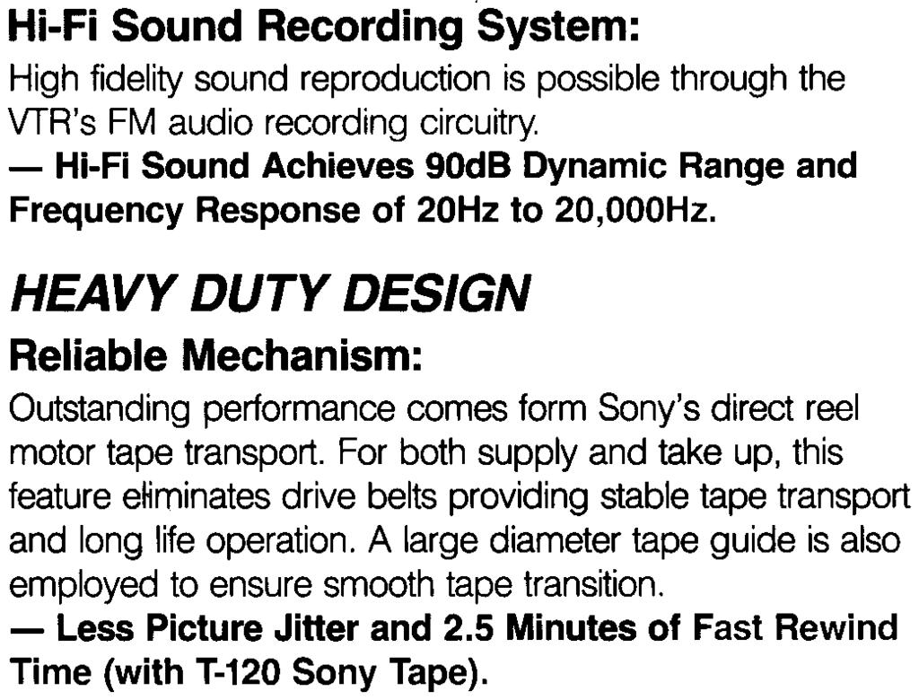 and audio wide track design. -Track Width of 58 Micron for Video and 42 Micron for FM Audio.