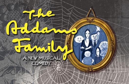 Book by Marshall Brickman & Rick Elice Music and Lyrics by Andrew Lippa Based on Characters Created by Charles Addams Directed and Choreographed by Janine Merolla Musical Direction by Dave Snyder