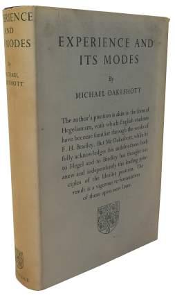 [20] Oakeshott, Michael. Experience and Its Modes. Cambridge: Cambridge University Press, 1933. First Edition. 8vo. Hardback. Good+ / Good. viii, 359pp, [1], original cloth in DJ.