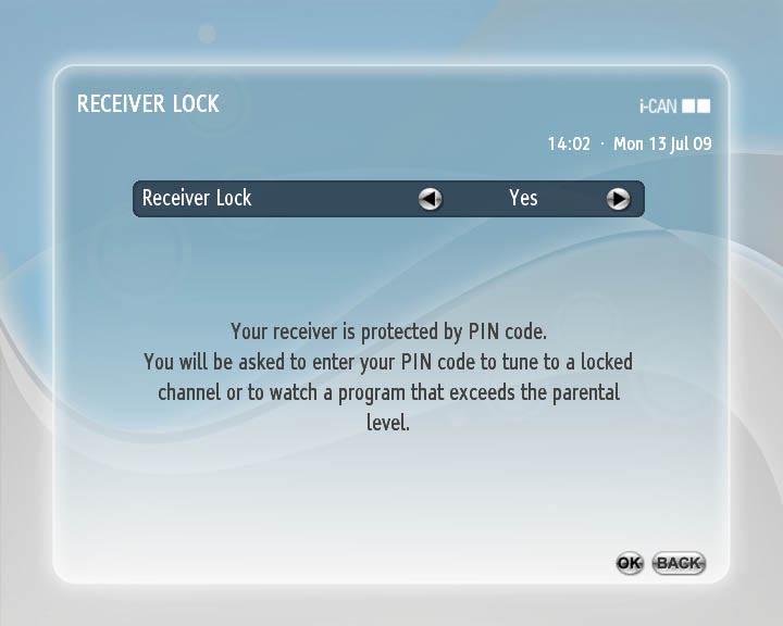 Receiver Lock is set to No, access to all channels, programs and all of the decoder s functions is unlimited Once Receiver Lock has been set to Yes, you will need to enter the PIN code every time you