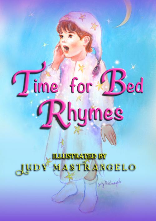 TIME FOR BED RHYMES Illustrated with my soft and luminous watercolor paintings, this book has some of everyone s favorite poems.