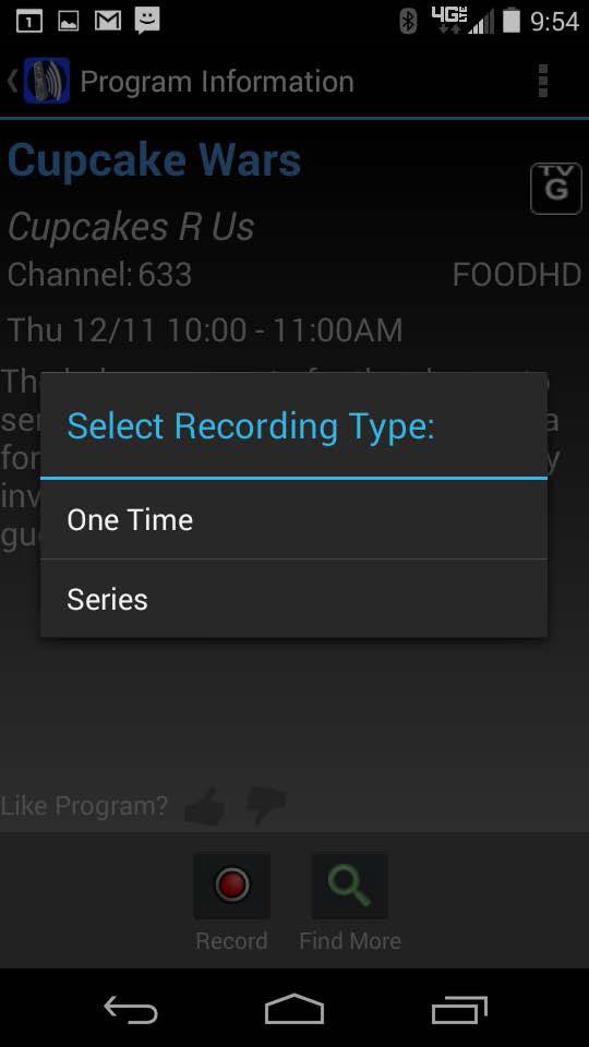 Show Recordings 4. If you would like to record this program, tap on the Record icon and a Select Recording Type window will appear.