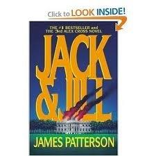 Jack & Jill By James Patterson Jack & Jill By James Patterson Jack & Jill is the third novel in a series written by James Patterson which