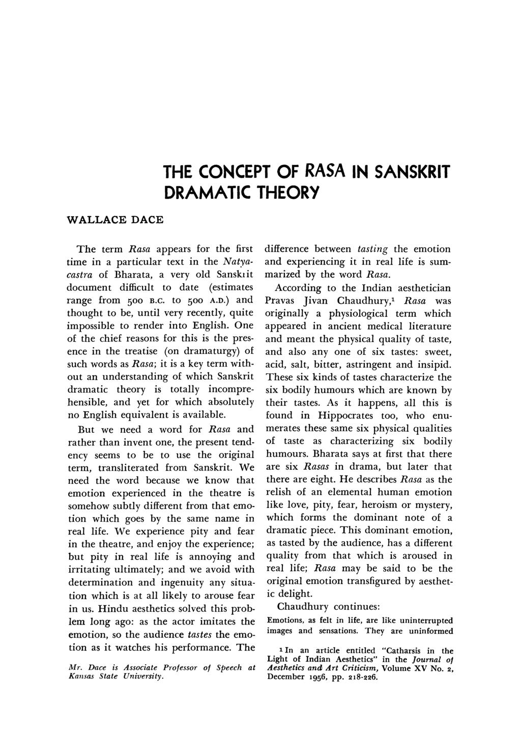 THE CONCEPT OF RASA IN SANSKRIT DRAMATIC THEORY WALLACE DACE The term Rasa appears for difference the first between tasting the emotion time in a particular text in and the experiencing Natyacastra