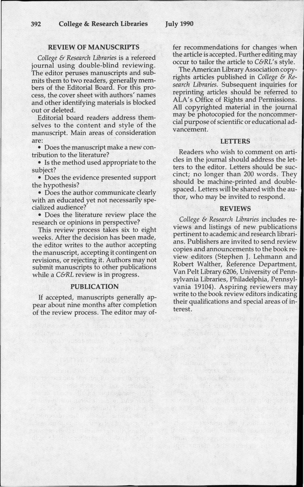 392 College & Research Libraries July 1990 REVIEW OF MANUSCRIPTS College & Research Libraries is a refereed journa~ using double-blind reviewing.