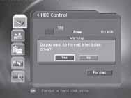 7. Record 7.6 HDD Control You can check the free space of the hard disk drive and format (erase) the disk drive if necessary. 1. Press the MENU button. 2.