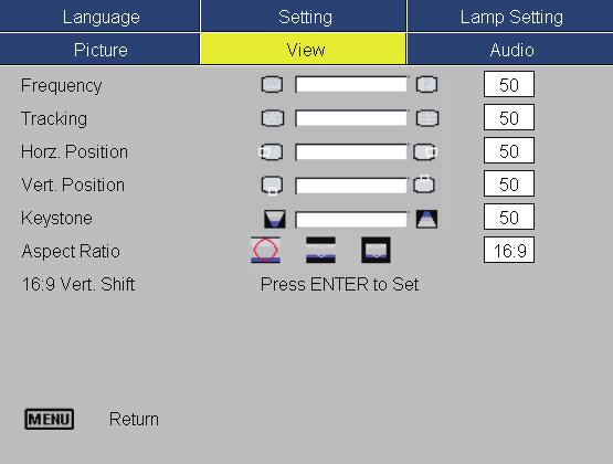 User Controls View (Computer / Video Mode) Frequency Frequency, Tracking, Horz. Position and Vert. Position function are not supported under Video mode.