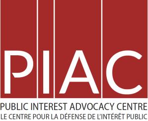 PUBLIC INTEREST ADVOCACY CENTRE LE CENTRE POUR LA DÉFENSE DE L INTÉRÊT PUBLIC The Public Interest Advocacy Centre (PIAC) is a non-profit organization based in Ottawa, Ontario that provides advocacy