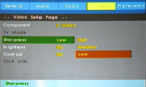1. Component You can select S-video, YUV or RGB format. 2. Sharpness You can select High Medium or Low resolution. 3.