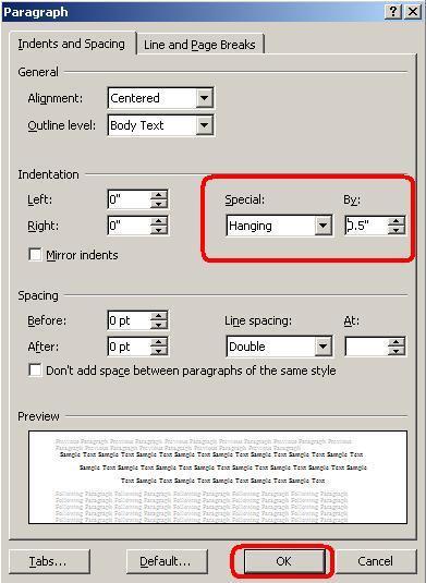 The paragraph dialog box appears. Select Hanging from the Special: drop-down box and then click OK. d. Compare the formatting of your Works Cited page to the example below.