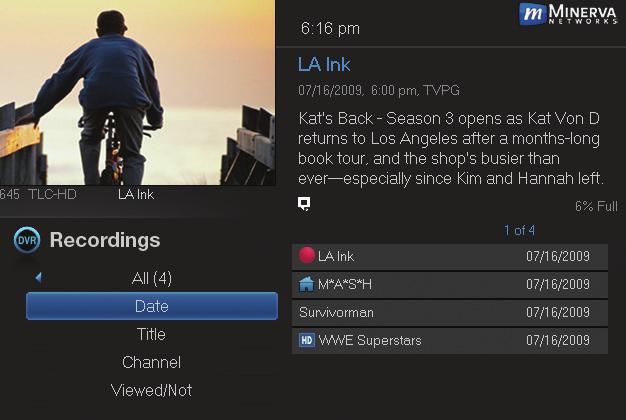 8 DVR Recordings: Sorting Recordings Highlight Recordings and press OK to bring up your recording list. The first listing will be highlighted.
