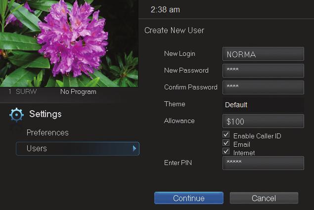 11 Settings Highlight New Password to enter the password for the new account. Use the Number Pad on your remote to enter the password.